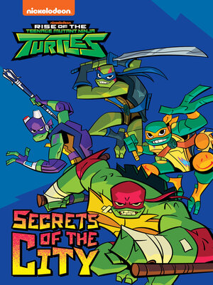 cover image of Secrets of the City (Rise of the Teenage Mutant Ninja Turtles)